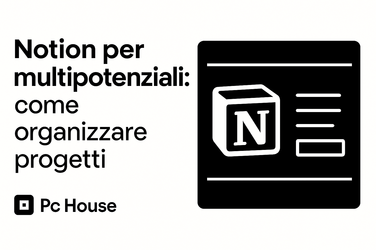 Notion per multipotenziali: come organizzare progetti