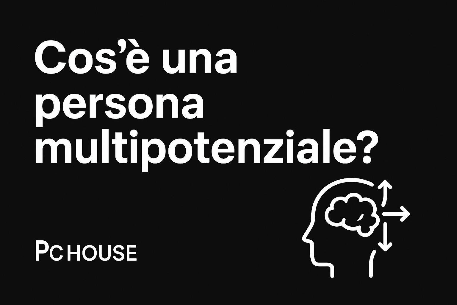 Cos’è una persona multipotenziale?